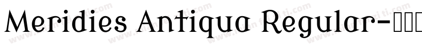 Meridies Antiqua Regular字体转换